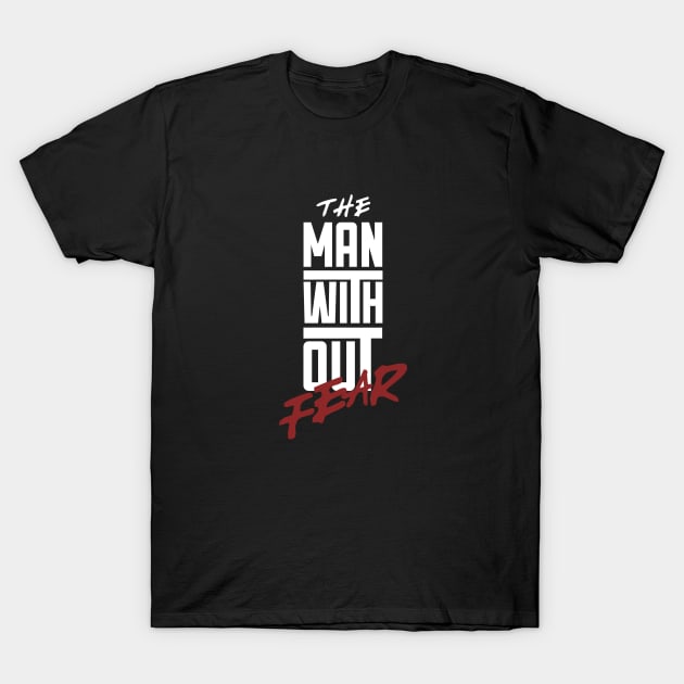 The Man Without Fear T-Shirt by lorocoart